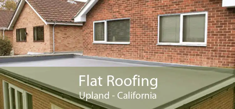 Flat Roofing Upland - California